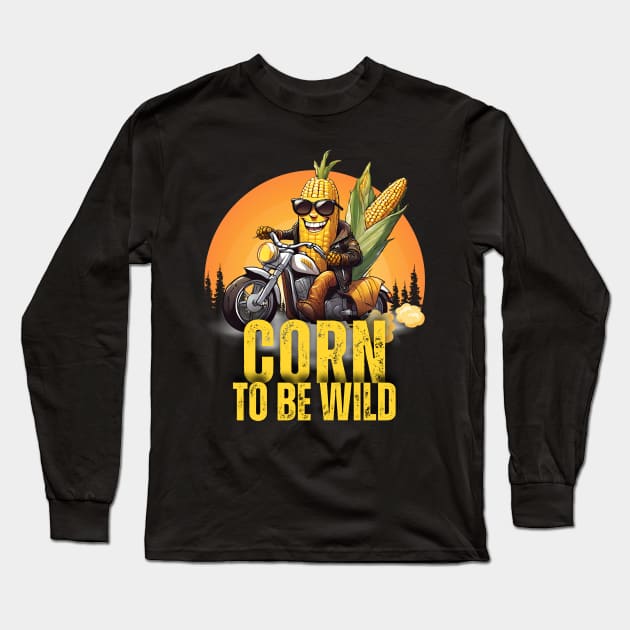 Corn To Be Wild Long Sleeve T-Shirt by Kenny The Bartender's Tee Emporium